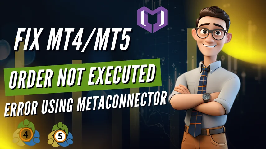 Fix MT4/MT5 ‘Order Not Executed’ Error 