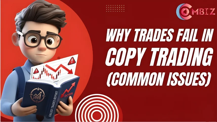 Why Trades Fail in Copy Trading (Common Issues)