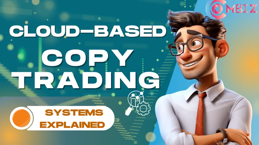 Cloud-Based Copy Trading Systems Explained 