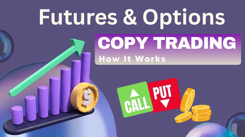 Futures & Options Copy Trading: How It Works