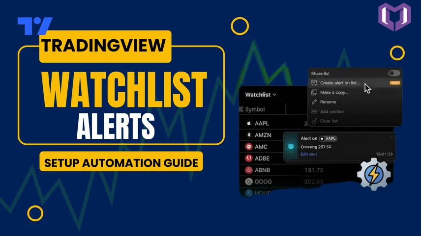 TradingView Watchlist Alerts: Setup & Automation Guide