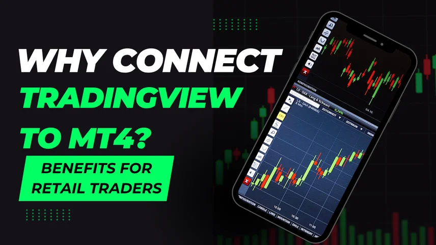 Why Connect TradingView to MT4? Benefits for Retail Traders