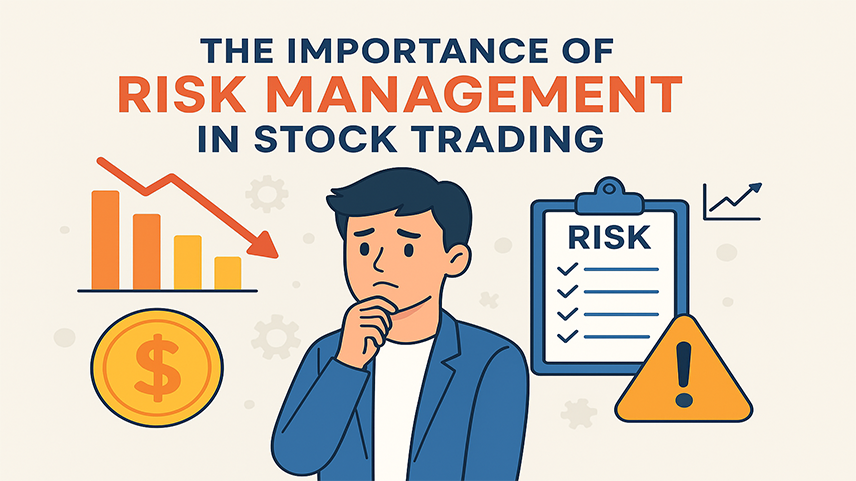 The Importance of Risk Management in Stock Trading