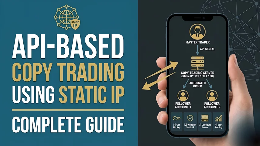 API-Based Copy Trading Setup Using Static IP