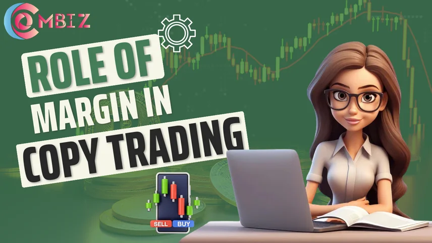 Role of Margin in Copy Trading