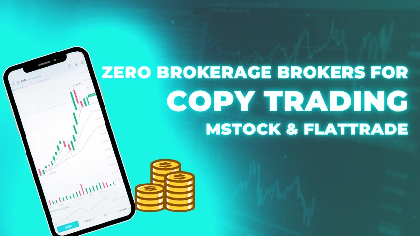 Zero Brokerage Brokers for Copy Trading: mStock & Flattrade