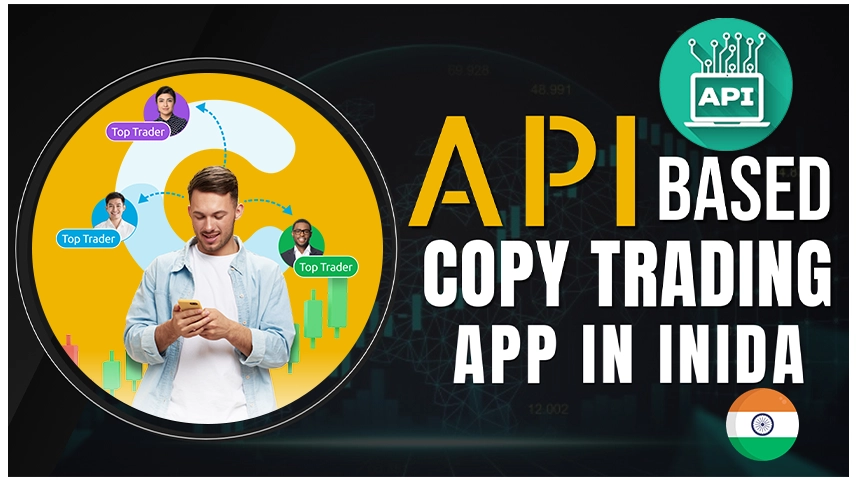 API-Based Copy Trading Apps in India