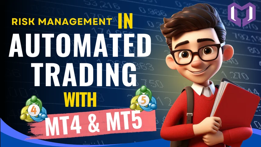 Risk Management in Automated Trading with MT4 & MT5