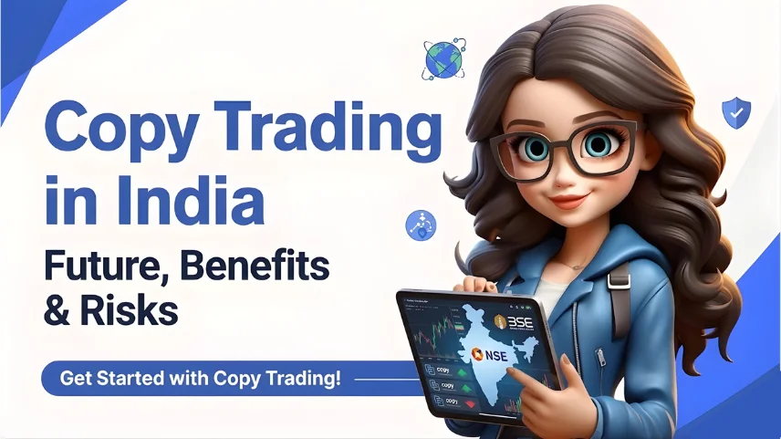 Copy Trading in India: Future, Benefits & Risks