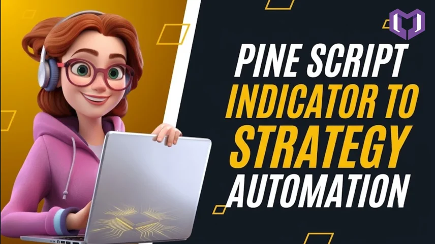 Convert Pine Script Indicator to Automated Strategy