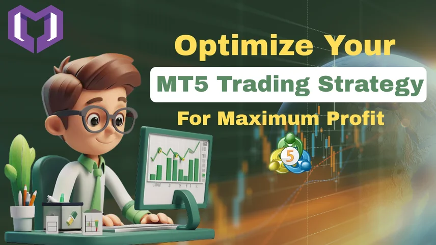 Optimize Your MT5 Trading Strategy for Maximum Profit