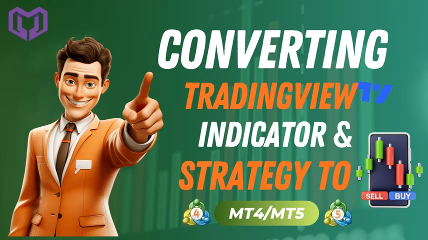 Converting TradingView Indicator & Strategy to MT4/MT5