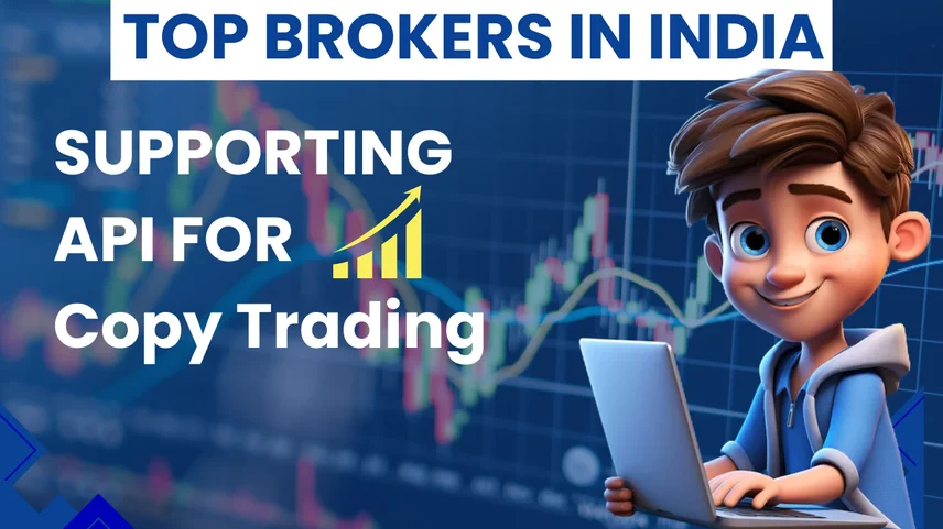 Top Brokers in India Supporting API for Copy Trading