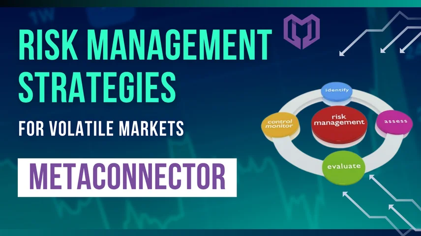 Risk Management Strategies for Volatile Markets