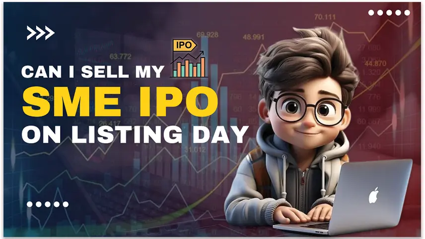 Can I Sell my SME IPO on listing Day