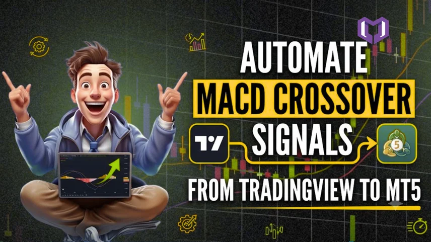 Automate MACD Crossover Signals from TradingView to MT5
