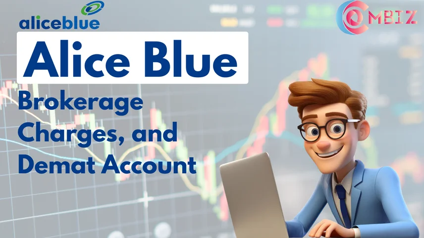 Alice Blue Brokerage, Charges & Demat Account Guide